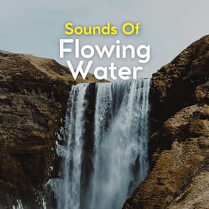 Sounds of Flowing Water - Water Soundscapes
