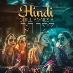 Hindi Chill Amnesia Mix – Slow Tempo Beats 2023 - Oriental Chillout