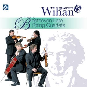 Beethoven: Late String Quartets - Ludwig van Beethoven