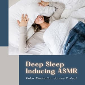 Deep Sleep Inducing ASMR: Relax Meditation Sounds Project - REM Sleep Inducing