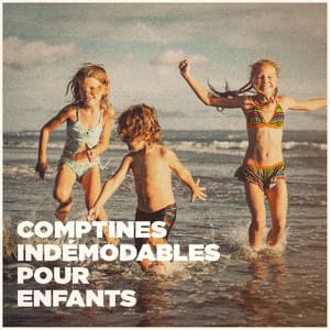 Comptines indémodables pour enfants - Chanteurs Pour Enfants