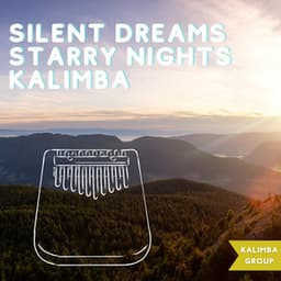 Silent Dreams: Starry Nights Kalimba - Kalimba Group