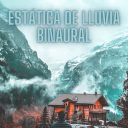 Estática De Lluvia Binaural - Lloviendo Relajante