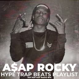 ASAP Rocky Hype Trap Beats Playlist Hip Hop Rap Radio Mix - Hip Hop Type Beat