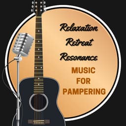 Relaxation Retreat Resonance: Music For Pampering - The Healing Power of Alpha Sounds