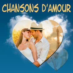 Chansons D'amour - Chansons d'amour