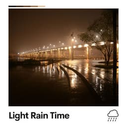 Light Rain Time - Raindrops Sleep