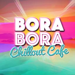Bora Bora Chillout Cafe - Café Tahiti Bora Bora