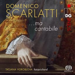 Scarlatti: ... ma cantabile - Domenico Scarlatti