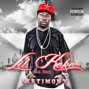 Testimony - Lil' Keke