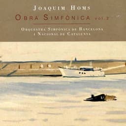 Joaquim Homs: Obra Simfònica, Vol. 2 - Orquestra Simfònica de Barcelona i Nacional de Catalunya