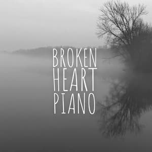 Broken Heart Piano: Sad Emotional Music, Break Up and Separation, Depressing Piano - Jazz Piano Essentials