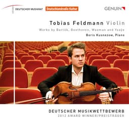 Bartók, Beethoven, Waxman, & Ysaÿe: Works for Violin and Piano - Tobias Feldmann