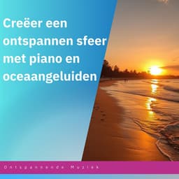 Piano en oceaangeluiden voor yoga en diepe ontspanning - Ontspannende Muziek