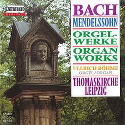 Mendelssohn & Bach: Organ Works - Johann Sebastian Bach