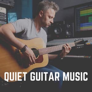 Quiet Guitar Music - Guitar Calm