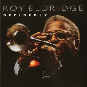 Decidedly - Roy Eldridge