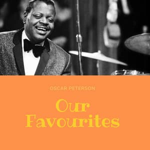 Our Favourites - Oscar Peterson