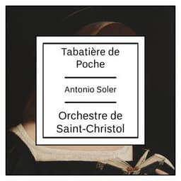 Soler: Tabatiere de Poche - Antonio Soler