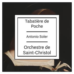 Soler: Tabatiere de Poche - Antonio Soler