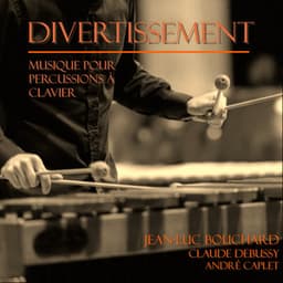 Divertissement - Musique pour percussions à clavier - Jean-Luc Bouchard