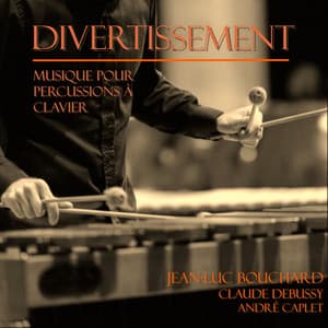 Divertissement - Musique pour percussions à clavier - Jean-Luc Bouchard