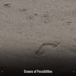 !!!!" Oceans of Possibilities "!!!! - Ocean Waves