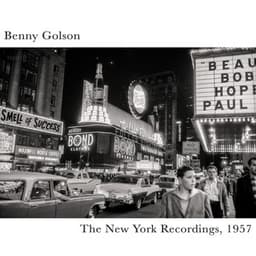 The New York Recordings, 1957 - Benny Golson