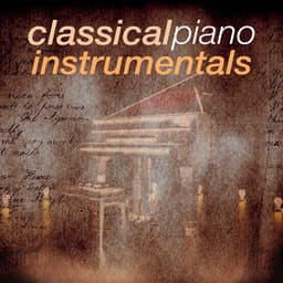 Classical Piano Instrumentals - Solo Piano Classics