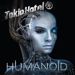 Humanoid - Tokio Hotel