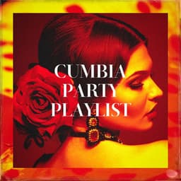 Cumbia Party Playlist - Cumbia Sonidera
