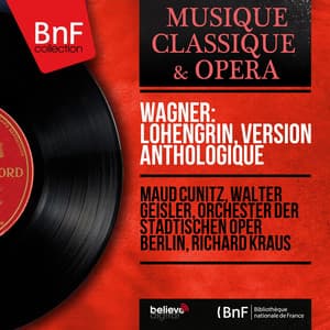 Wagner: Lohengrin, version anthologique - Richard Wagner