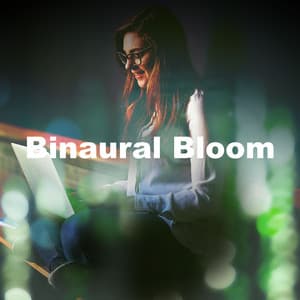 Binaural Bloom - Binaural Beats