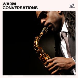 Warm Conversations - Restaurant jazz sensation