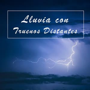 Lluvia Con Truenos Distantes - Lluvia para Dormir