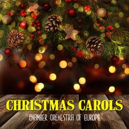 Christmas Carols - Chamber Orchestra of Europe