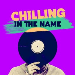 Chilling In The Name – Remixes Against The Machine - Chillout Remixes