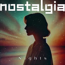 Nostalgia Nights: Liminal Loops - Chillout Habits