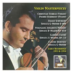 Violin Masterpieces Vol.1: Christian Ferras  Schubert, Mozart, Fauré & Debussy - Christian Ferras