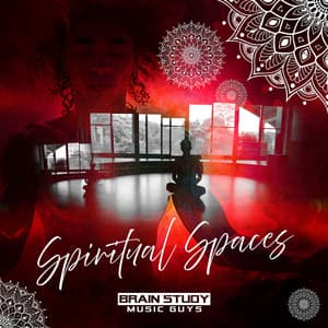 Spiritual Spaces - Brain Study Music Guys