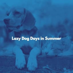 Lazy Dog Days in Summer - Sunday Morning Music Classics