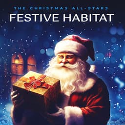 Festive Habitat - The Christmas All-Stars