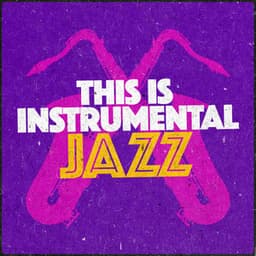 This Is Instrumental Jazz - Instrumental Jazz