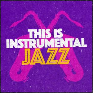 This Is Instrumental Jazz - Instrumental Jazz