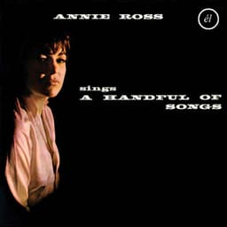 Annie Ross Sings a Handful of Songs - Annie Ross