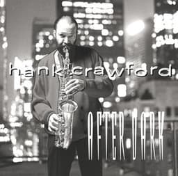 After Dark - Hank Crawford