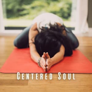 Centered Soul: Yoga with Binaural Music - Binaural Lazers