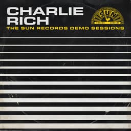 Charlie Rich: The Sun Records Demo Sessions - Charlie Rich