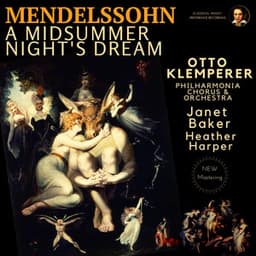 Mendelssohn: A Midsummer Night’s Dream by Otto Klemperer - Felix Mendelssohn