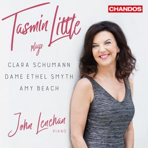 Tasmin Little Plays Clara Schumann, Dame Ethel Smyth & Amy Beach - Tasmin Little